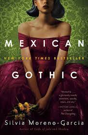 Book cover Mexican Gothic by Silvia Moreno-Garcia.