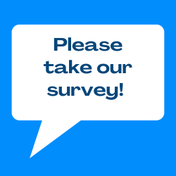 The words Please take our survey! appear in a white speech bubble against a blue background. 