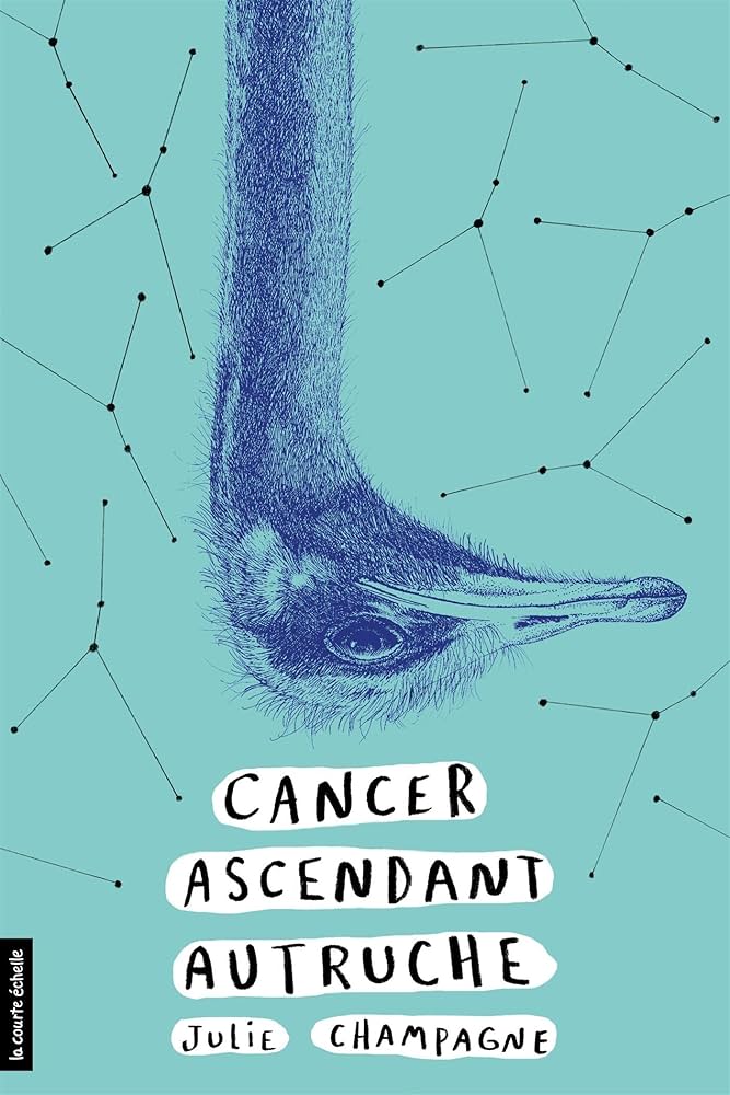 Couverture du livre Cancer ascendant Autruche par Julie Champagne.