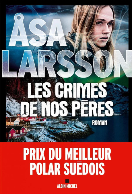 Couverture du livre Les crimes de nos pères (Les enquêtes de Rebecka Martinsson) d'Åsa Larsson.