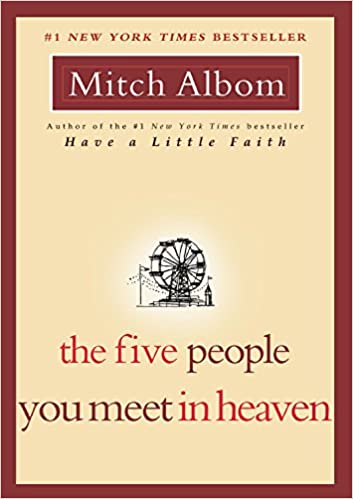 ​​​​​​​The five people you meet in heaven by Mitch Albom