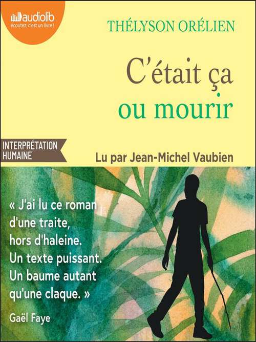 Couverture du livre C'était ça ou mourir par Thélyson Orélien.