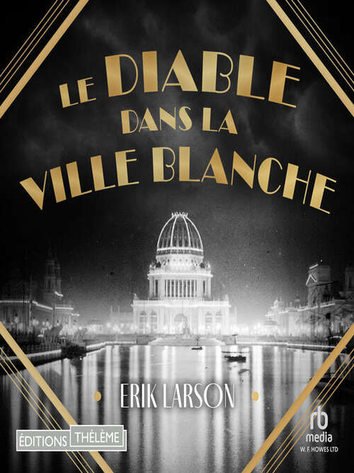 Couverture du livre Le diable dans la ville blanche par Erik Larson.