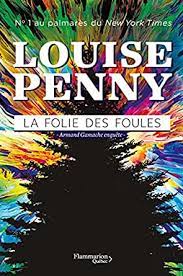 Couverture du livre La folie des foules de Louise Penny