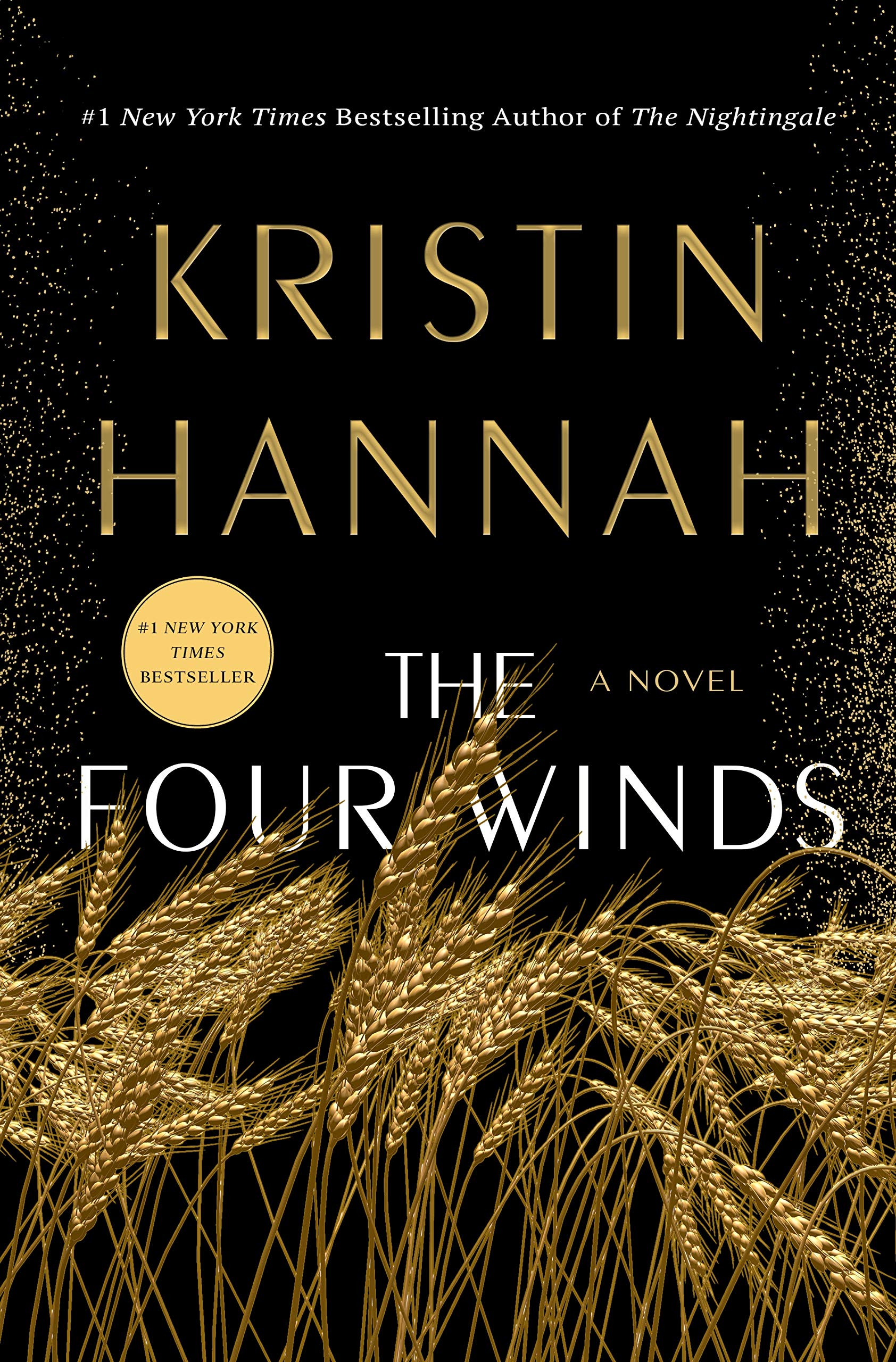 The four winds: A novel by Kristin Hannah