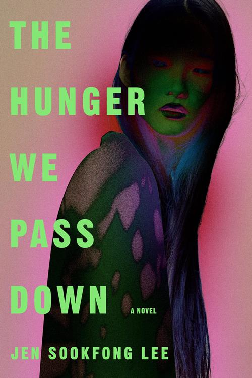 Cover of the book The hunger we pass down: a novel by Jen Sookfong Lee.