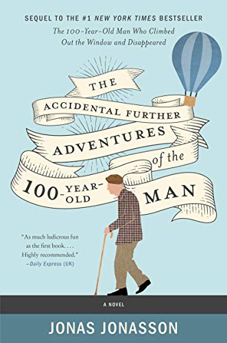 Featured title for adults: The accidental further adventures of the hundred-year-old man