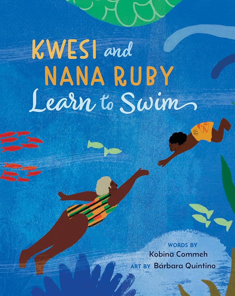 Cover of the book Kwesi and Nana Ruby learn to swim by Kobina Commeh.