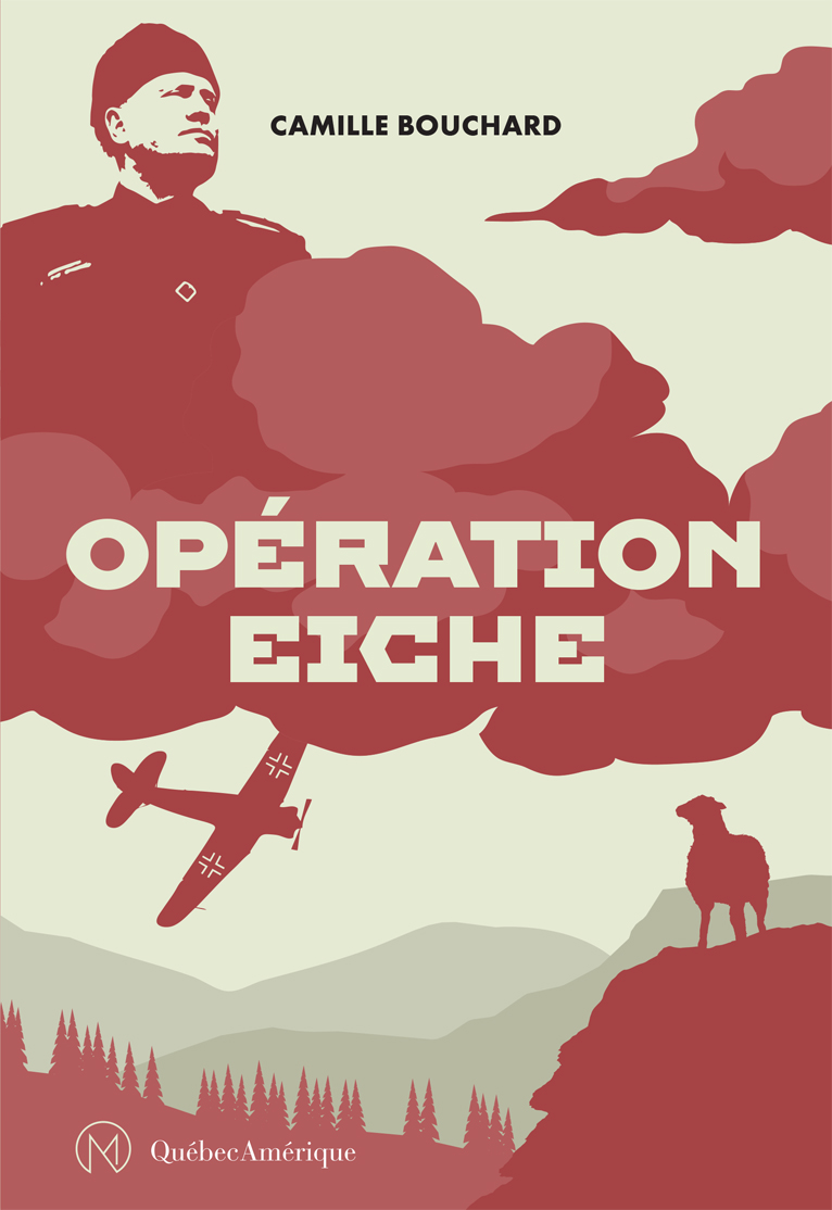 Couverture du livre Opération Eiche par Camille Bouchard.