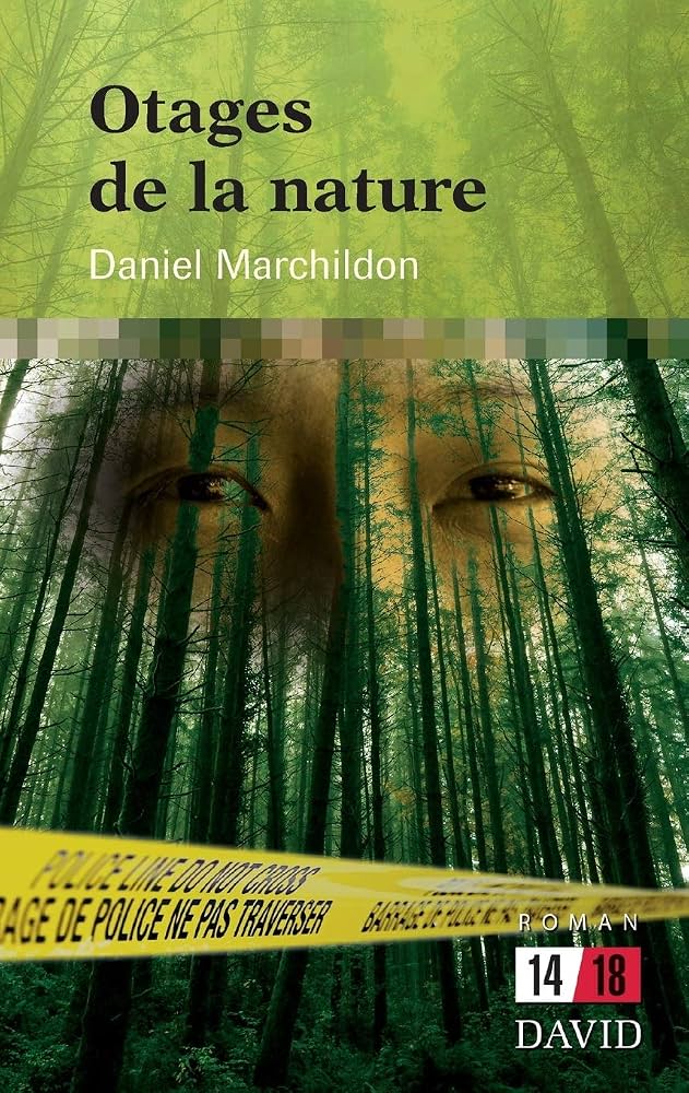 Couverture du livre Otages de la nature par Daniel Marchildon.