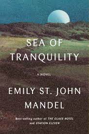 Book cover Sea of Tranquility by Emily St. John Mandel.