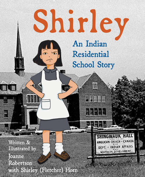 Book cover of Shirley: an Indian residential school story by Joanne Robertson