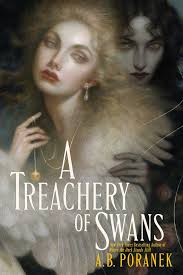 Cover of the book A treachery of swans by A. B. Poranek.