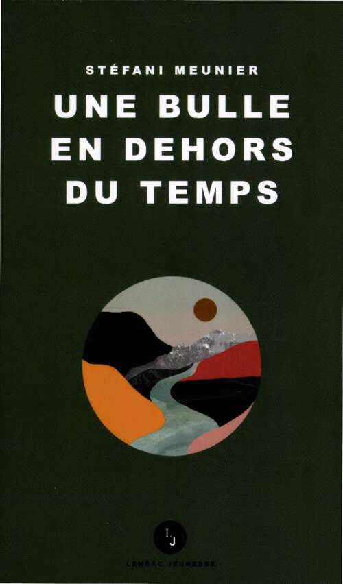 Couverture du livre Une bulle en dehors du temps de Stéfani Meunier.