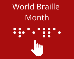 Against a red background are the words World Braille Month and below is a graphic of a hand pointing at braille letters that spell out braille.