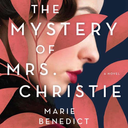 Book cover: Against a blue background is a profile of a woman's face partially obscured by light red leaves with the title The Mystery of Mrs. Christie and the authors name superimposed in white block text. 