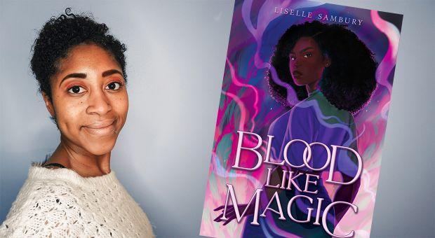 Book cover of Blood Like Magic with photo of author Liselle Sambury