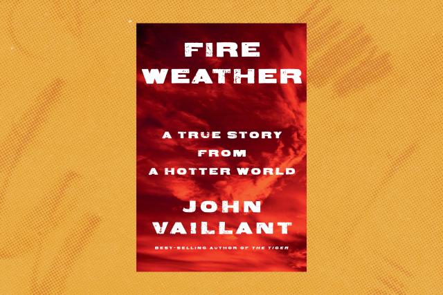Book cover of Fire Weather by John Vaillant