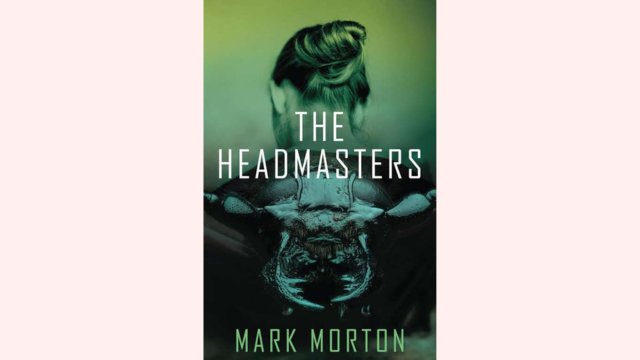 Cover of the book The Headmasters by Mark Morton.